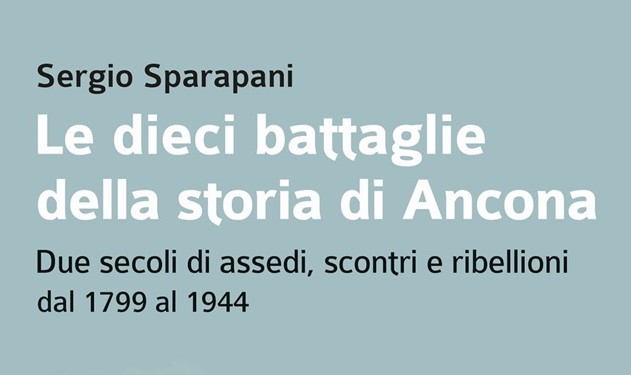 Le dieci battaglie della storia di Ancona